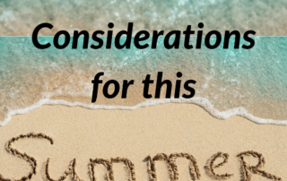 considerations for the summer