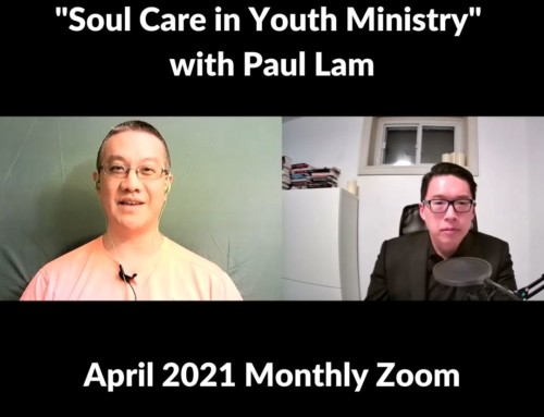 April 2021 Monthly Zoom: Soul Care in Youth Ministry