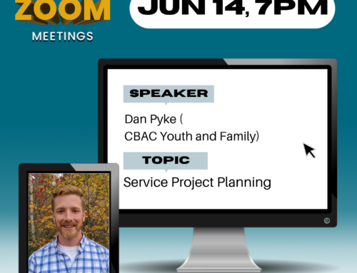 June 2021 Monthly Zoom: Preparing for Service Projects
